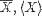 $\overline X, \langle
X\rangle$  